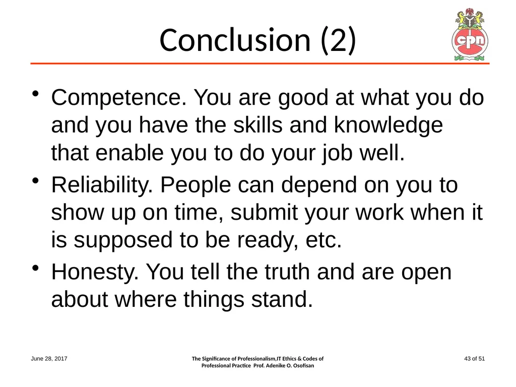 The Significance of Professionalism, IT Ethics & - slide 43 of 51