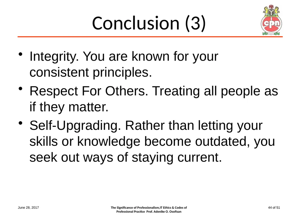 The Significance of Professionalism, IT Ethics & - slide 44 of 51