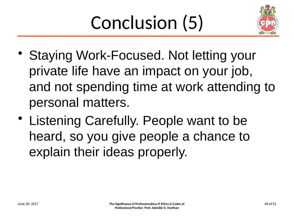 The Significance of Professionalism, IT Ethics & - slide 46 of 51