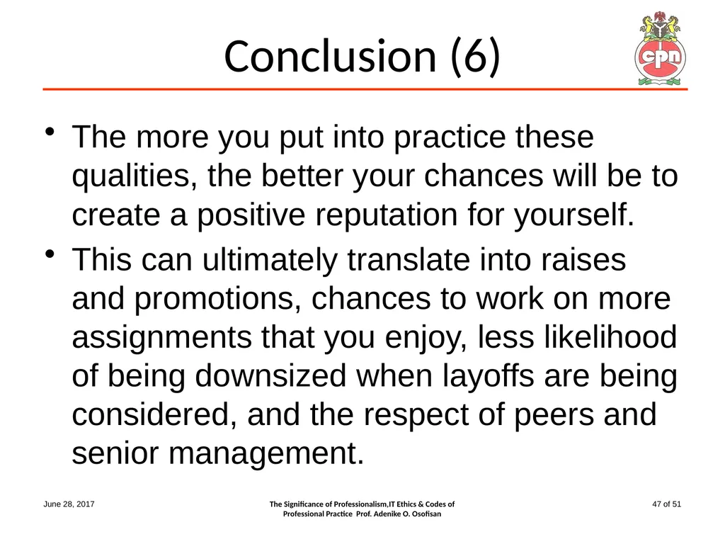 The Significance of Professionalism, IT Ethics & - slide 47 of 51