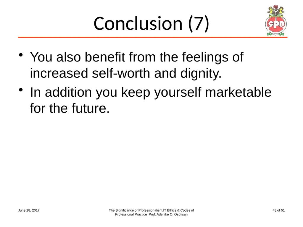 The Significance of Professionalism, IT Ethics & - slide 48 of 51