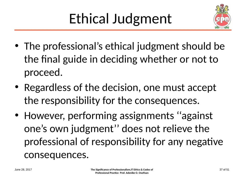 The Significance of Professionalism, IT Ethics & - slide 37 of 51