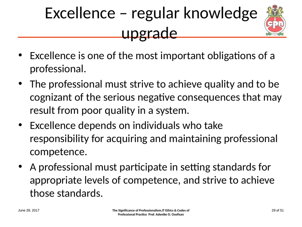 The Significance of Professionalism, IT Ethics & - slide 29 of 51