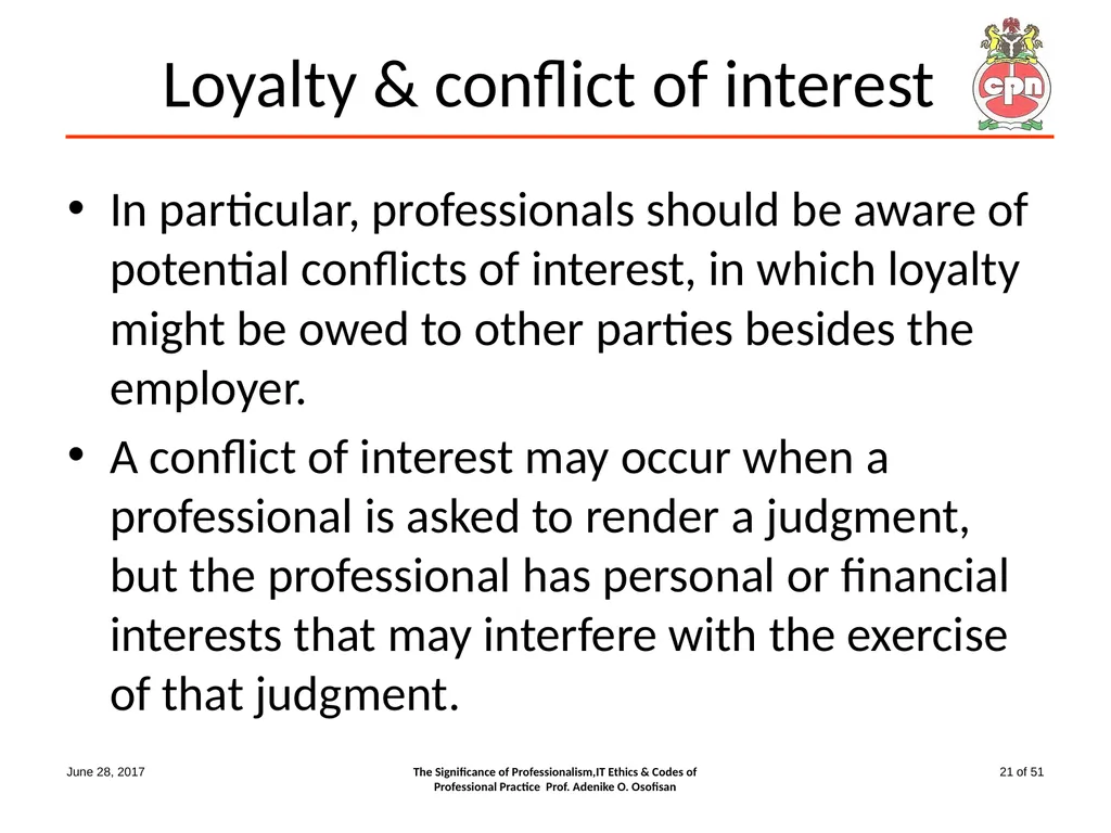 The Significance of Professionalism, IT Ethics & - slide 21 of 51