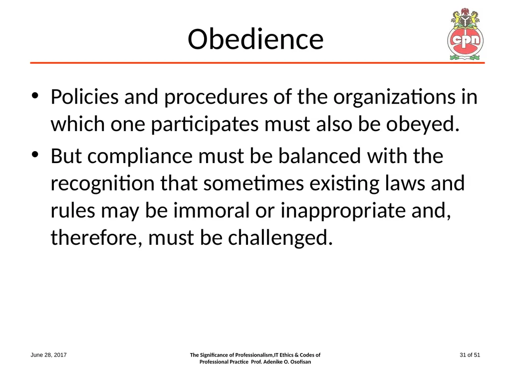 The Significance of Professionalism, IT Ethics & - slide 31 of 51