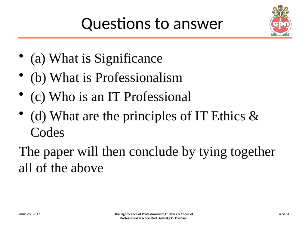 The Significance of Professionalism, IT Ethics & - slide 4 of 51