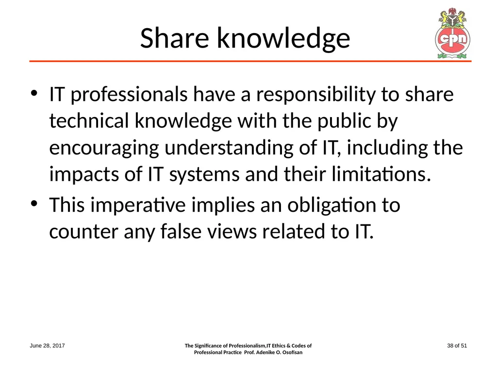The Significance of Professionalism, IT Ethics & - slide 38 of 51