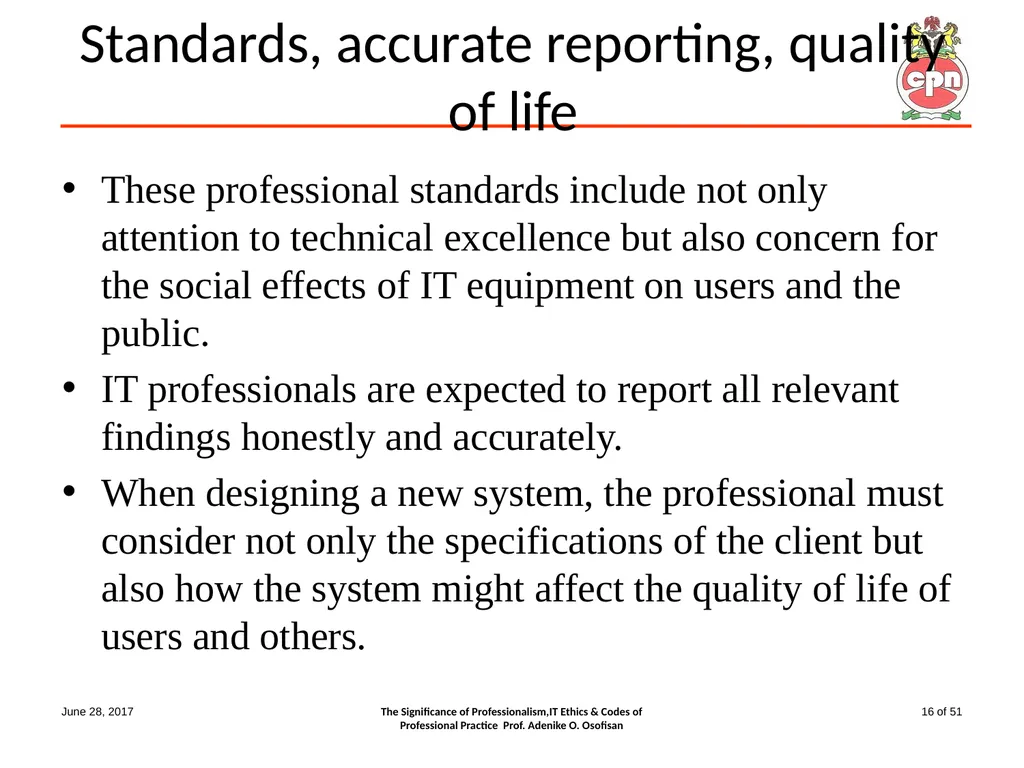 The Significance of Professionalism, IT Ethics & - slide 16 of 51