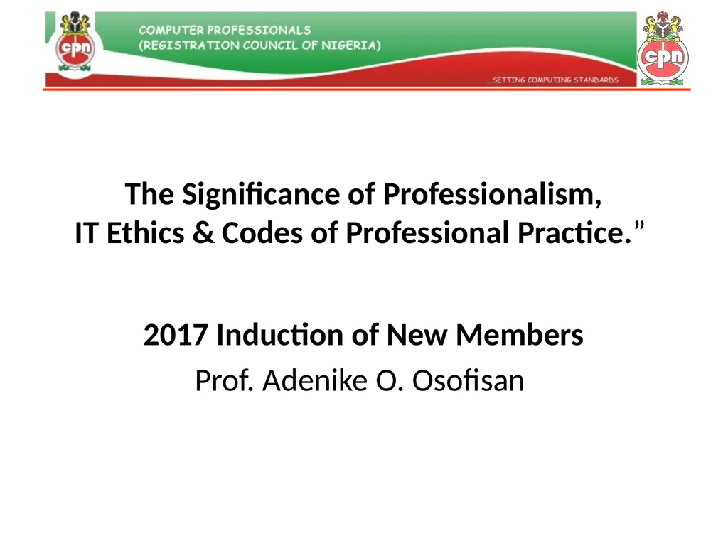 The Significance of Professionalism, IT Ethics & - slide 1 of 51