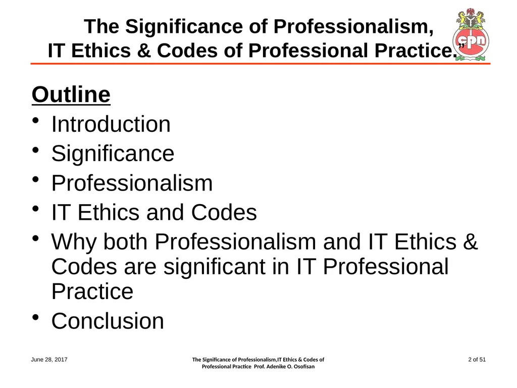 The Significance of Professionalism, IT Ethics & - slide 2 of 51