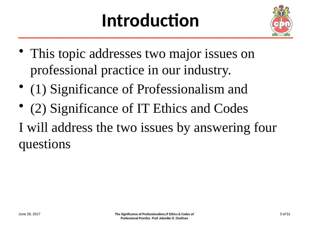 The Significance of Professionalism, IT Ethics & - slide 3 of 51