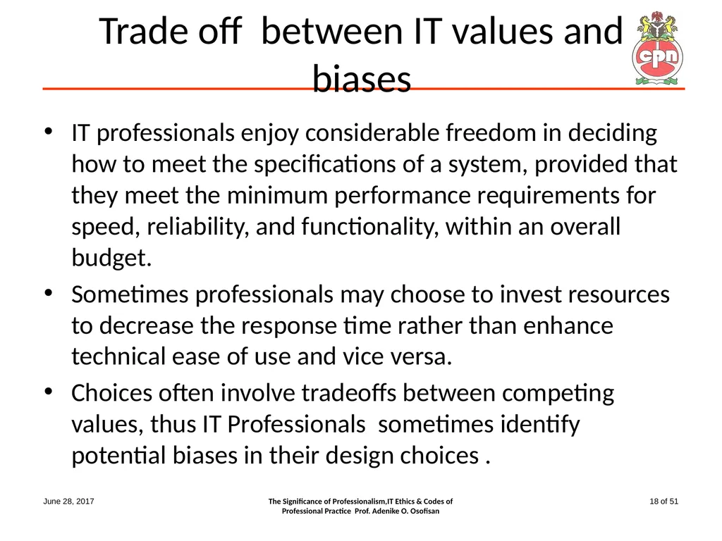 The Significance of Professionalism, IT Ethics & - slide 18 of 51