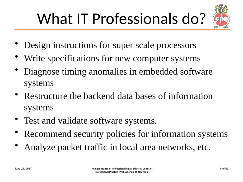 The Significance of Professionalism, IT Ethics & - slide 8 of 51