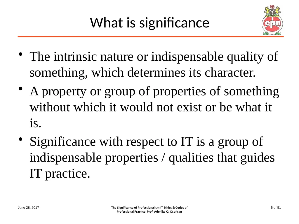 The Significance of Professionalism, IT Ethics & - slide 5 of 51
