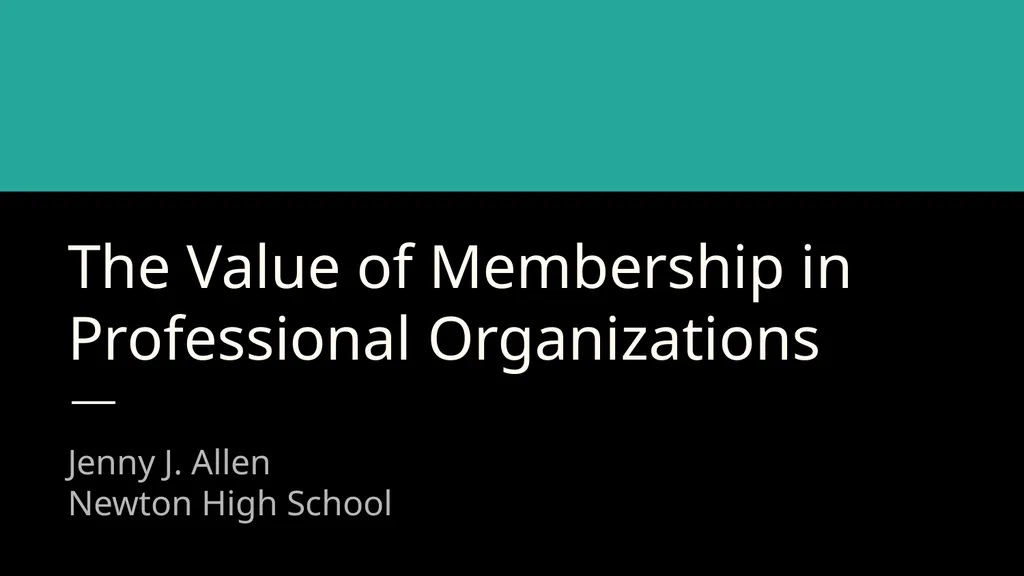 The Value of Membership in Professional - slide 1 of 8