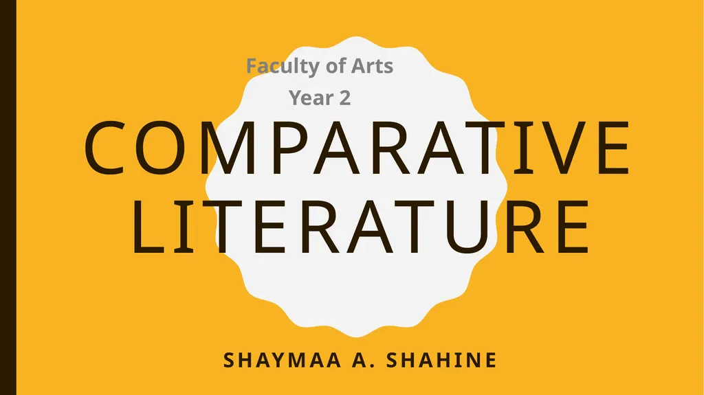 Comparative literature Shaymaa A. Shahine Faculty - slide 1 of 14
