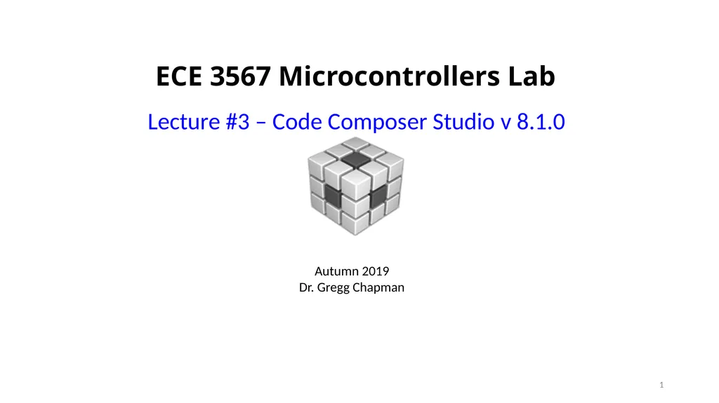 ECE 3567 Microcontrollers Lab Autumn 2019 Dr. - slide 1 of 29