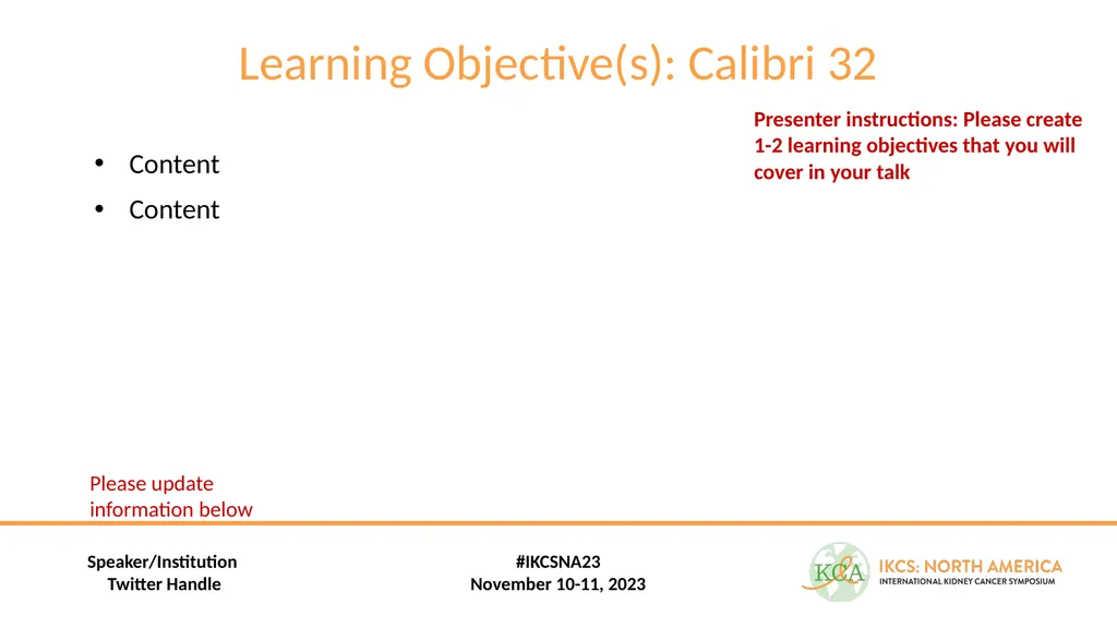 Session #:Topic #IKCSNA23 Presenter’s Name Title - slide 2 of 4