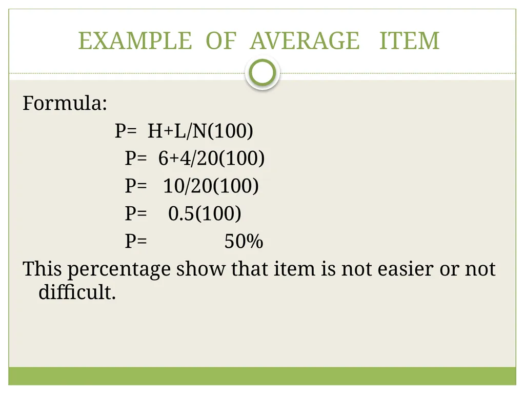 IT DEALS WITH ITEM DIFFICULTY ITEM DISCRIMINATION - slide 6 of 11