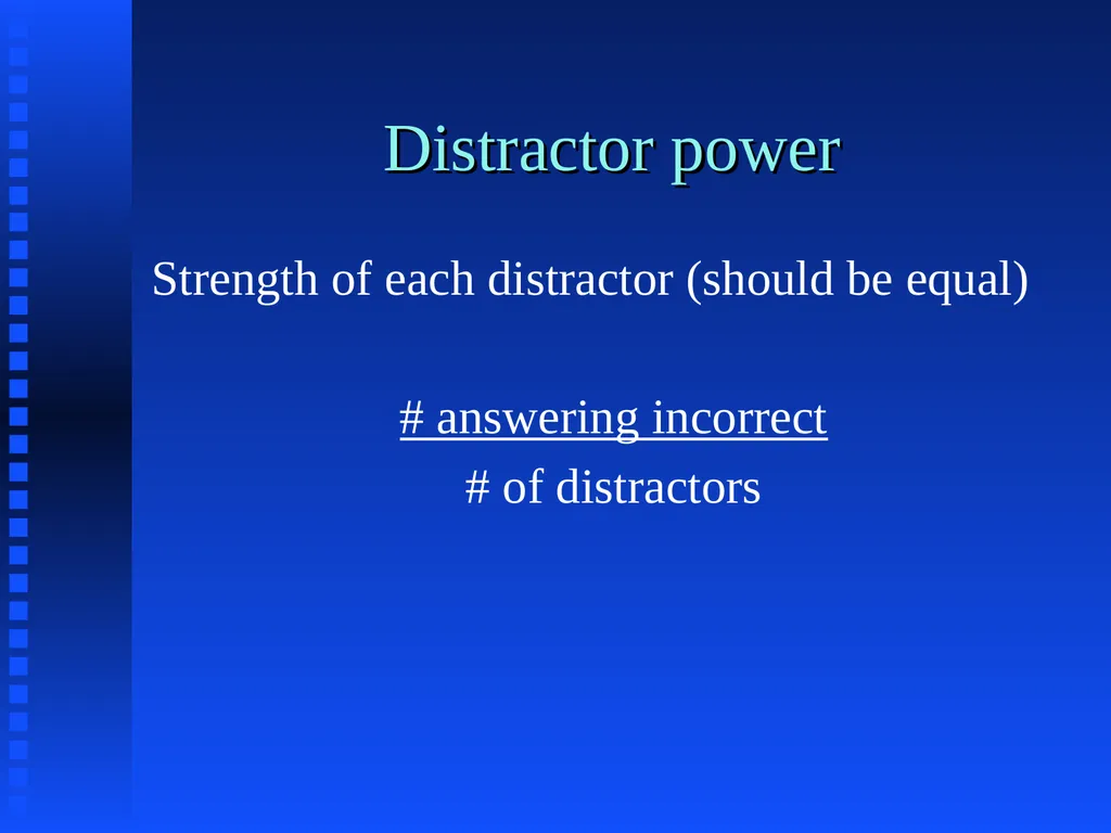 Item Analysis What makes a question good??? Answer - slide 4 of 16