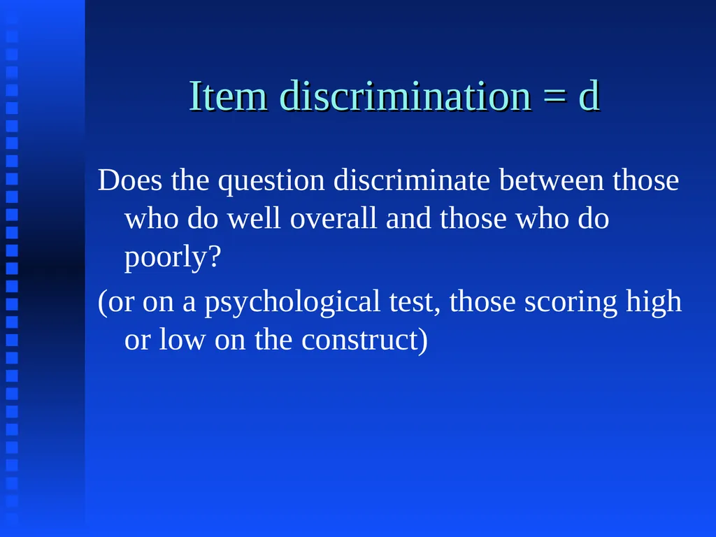 Item Analysis What makes a question good??? Answer - slide 10 of 16