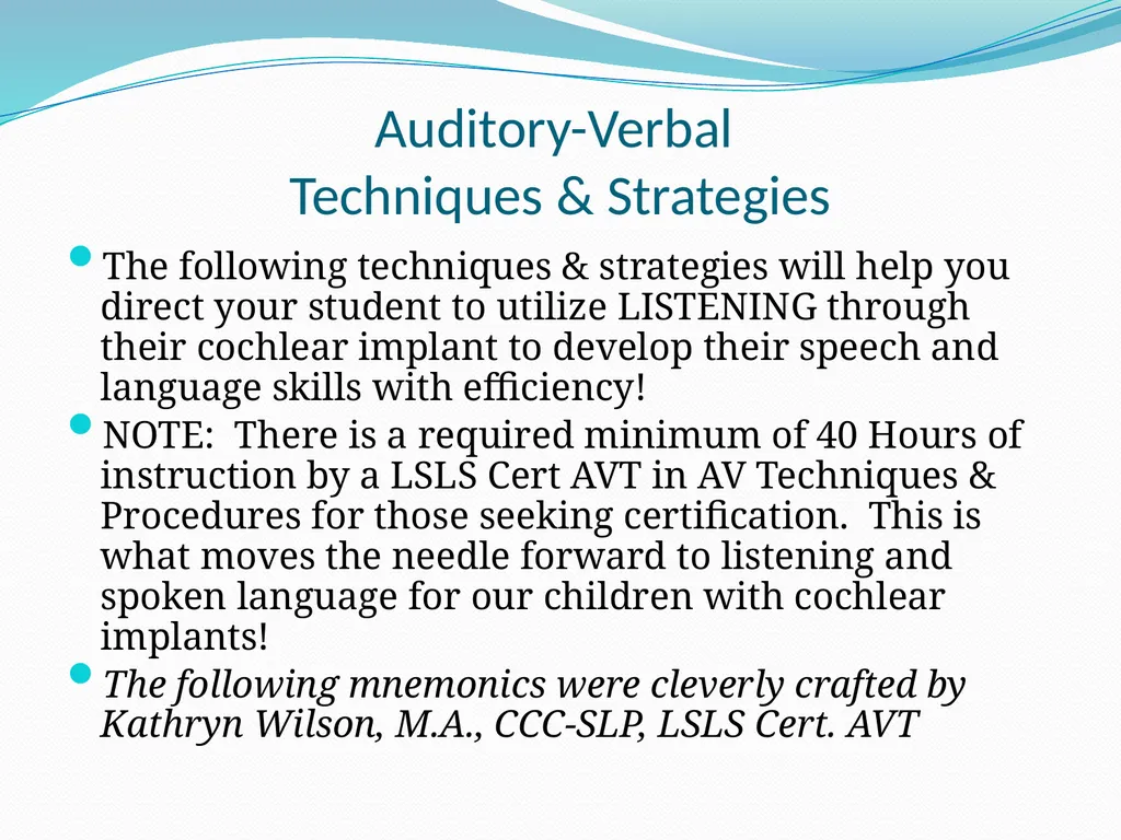 Auditory-Verbal Therapy Shelley Chesney, M.S., - slide 31 of 53