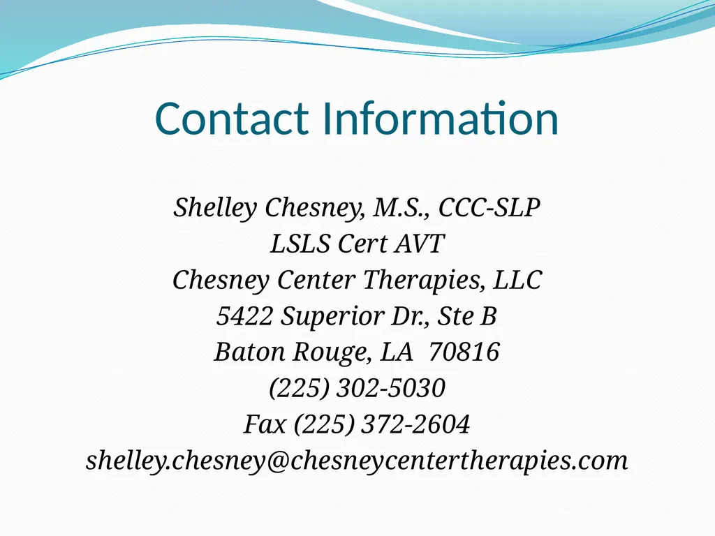 Auditory-Verbal Therapy Shelley Chesney, M.S., - slide 53 of 53
