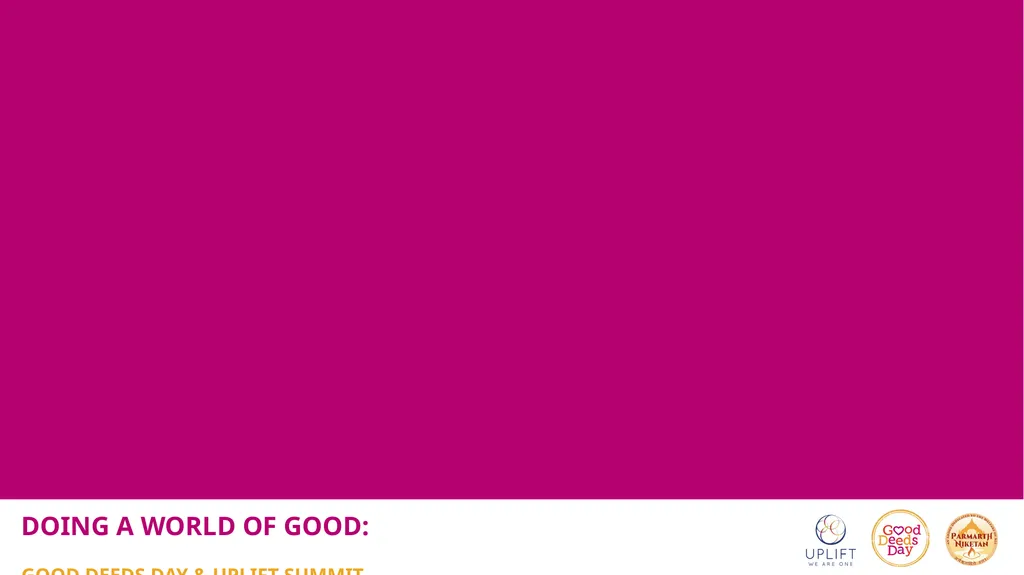 DOING A WORLD OF GOOD: GOOD DEEDS DAY & UPLIFT - slide 3 of 5