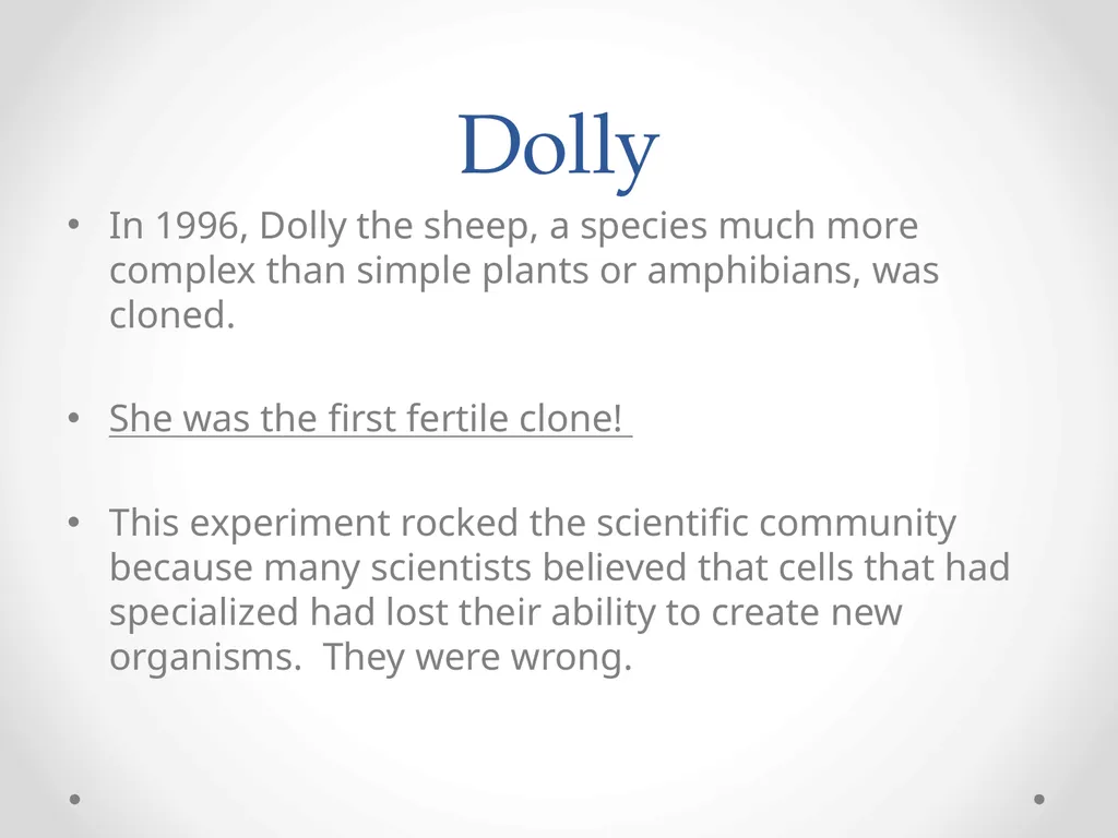 Cloning 6.7 Cloning Cloning is the process of - slide 5 of 9