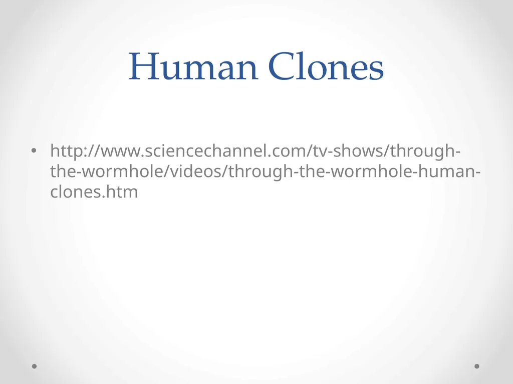 Cloning 6.7 Cloning Cloning is the process of - slide 8 of 9