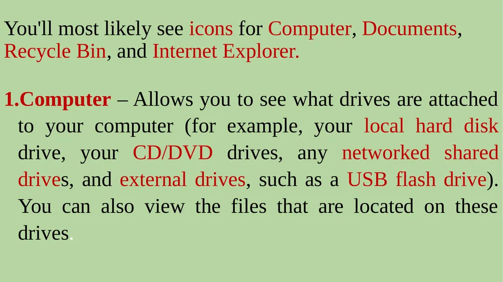 7-3-1 Desktop Icons The Desktop is where you’ll - slide 2 of 9