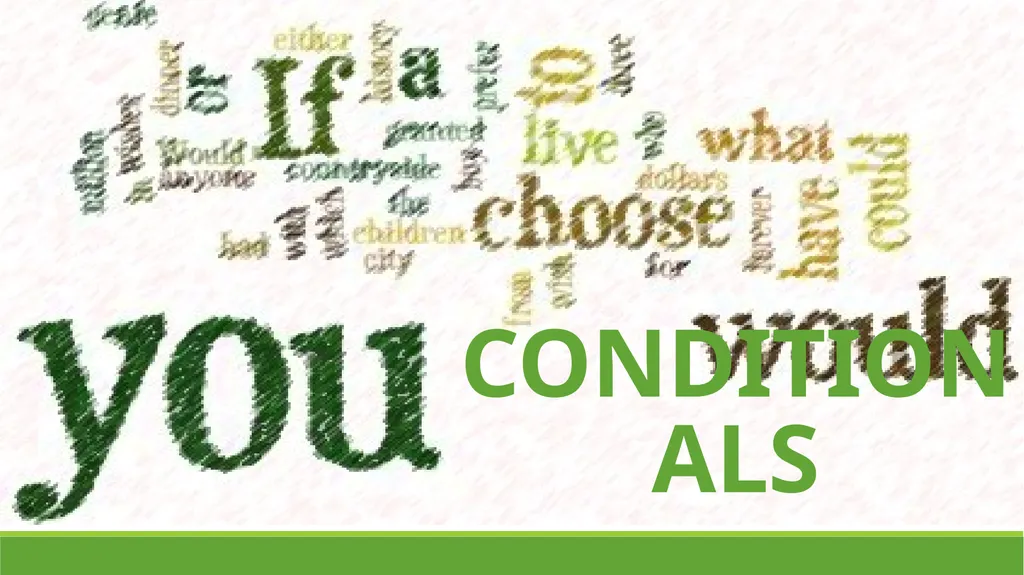 CONDITIONALS CONDITIONALS structure A clause - slide 1 of 8