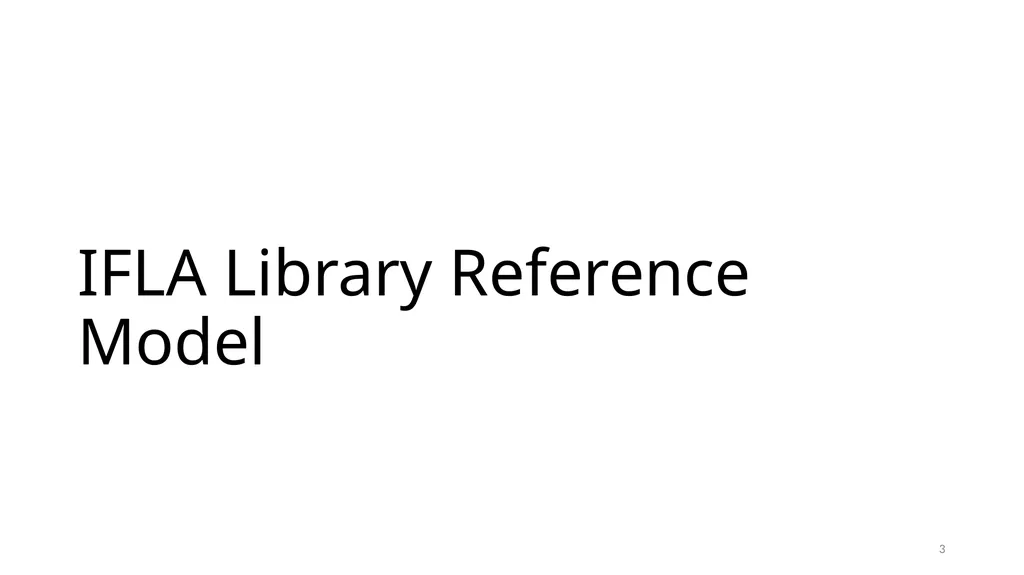 Review of RDA Concepts 1 Understand how IFLA’s - slide 3 of 79