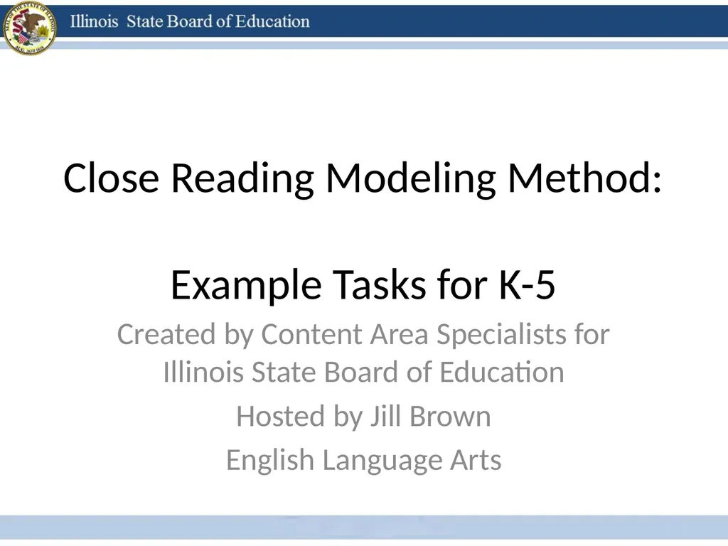Close Reading Modeling Method: Example Tasks for - slide 1 of 29