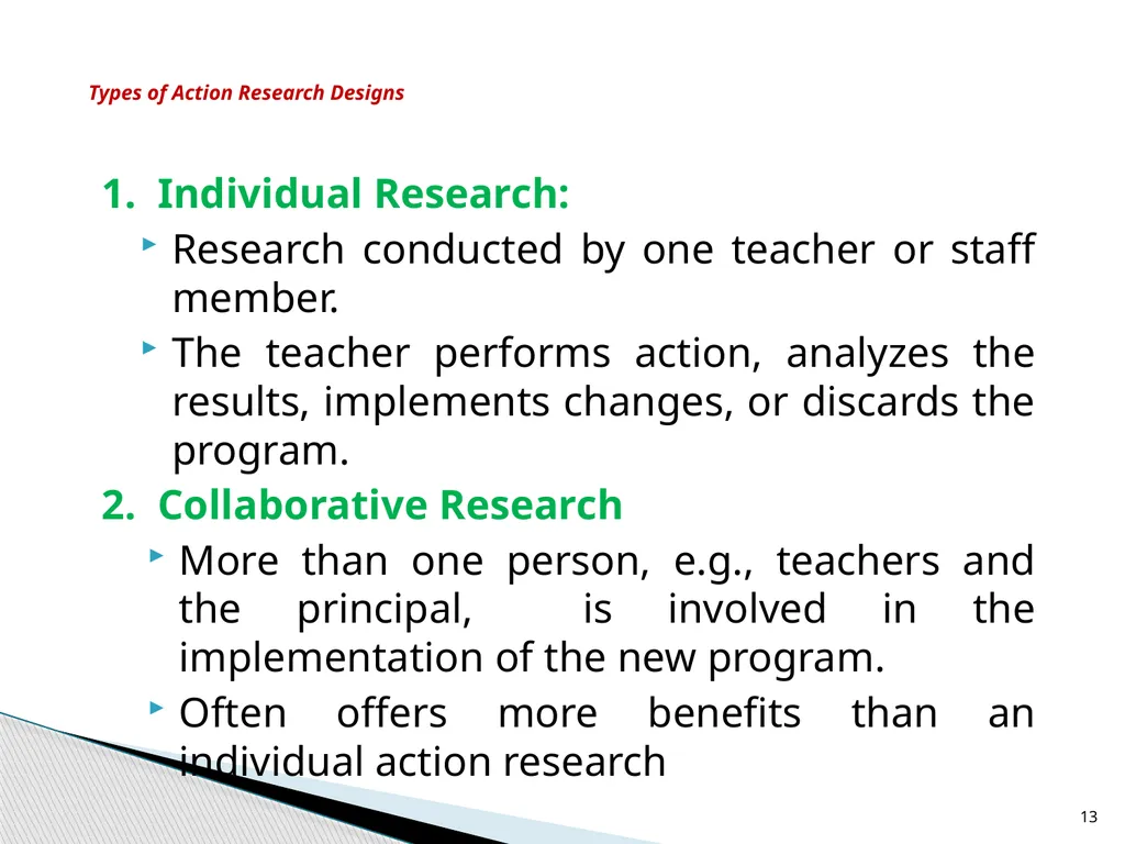 ACTION RESEARCH Course:8(A) Dr. Kalyani Biswal - slide 13 of 17