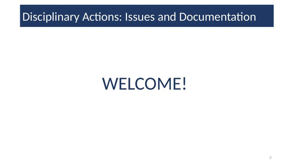 Disciplinary Actions: Issues and Documentation - slide 2 of 27