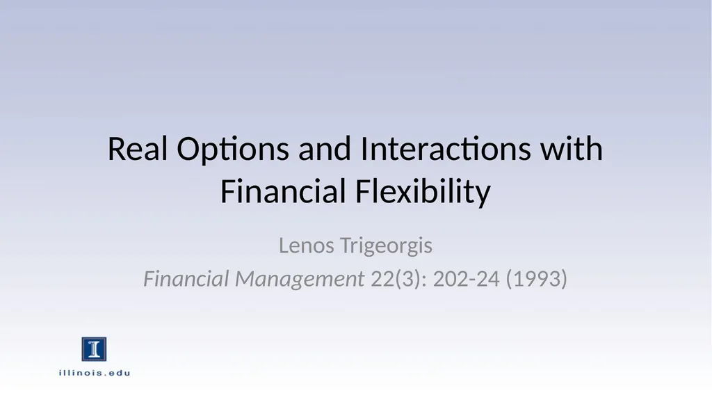 Real Options and Interactions with Financial - slide 1 of 11