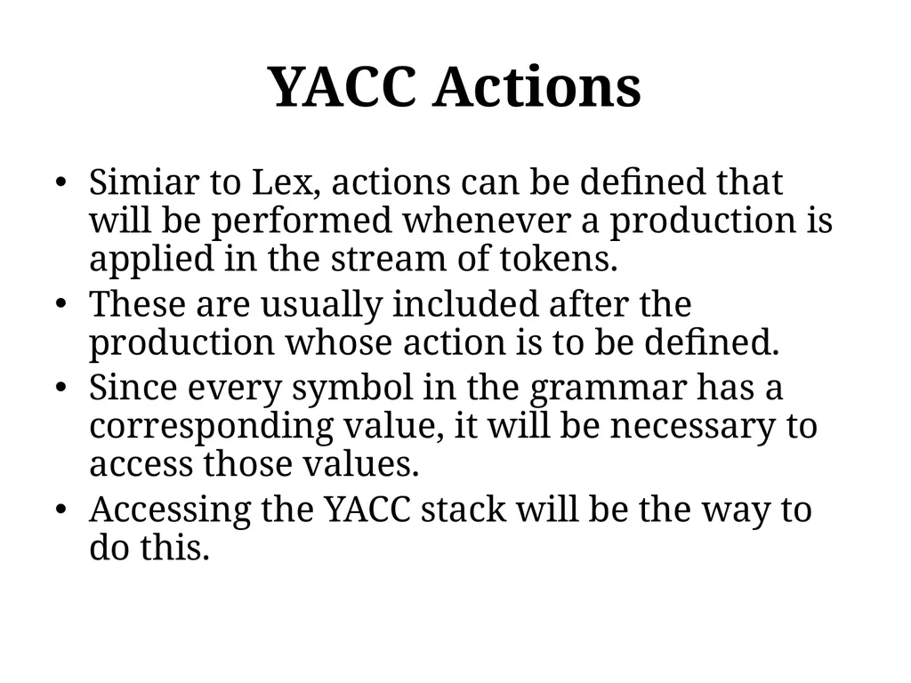Structure of a YACC File Has the same three-part - slide 5 of 13