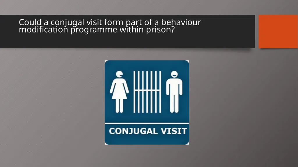 Behaviour Modification in Custody Aim: to describe - slide 8 of 19