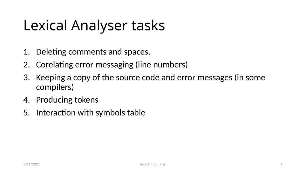 Lexical analyser phase Saja Almodhafar 7/11/2021 3 - slide 4 of 12