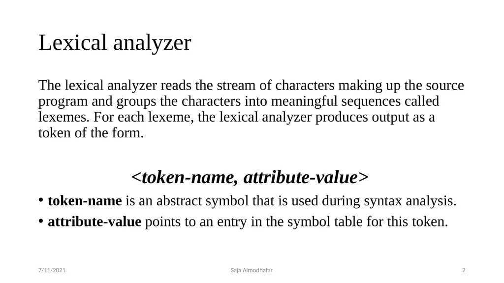 Lexical analyser phase Saja Almodhafar 7/11/2021 3 - slide 2 of 12