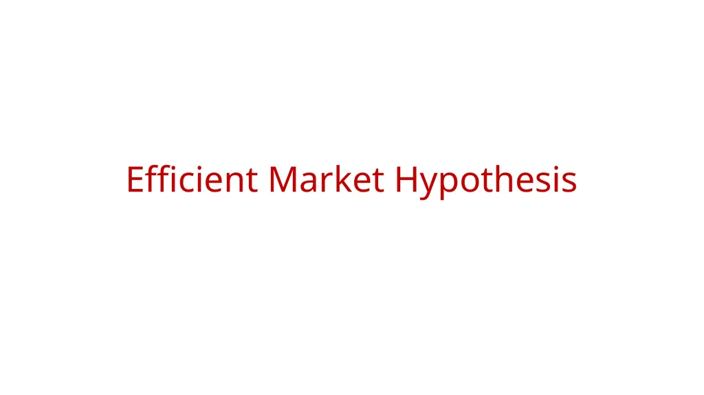 Efficient Market Hypothesis Introduction Stock