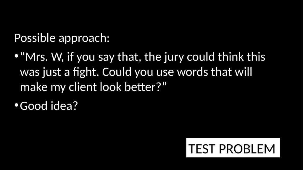 Ethical Issues in Preparing and Questioning - slide 23 of 73