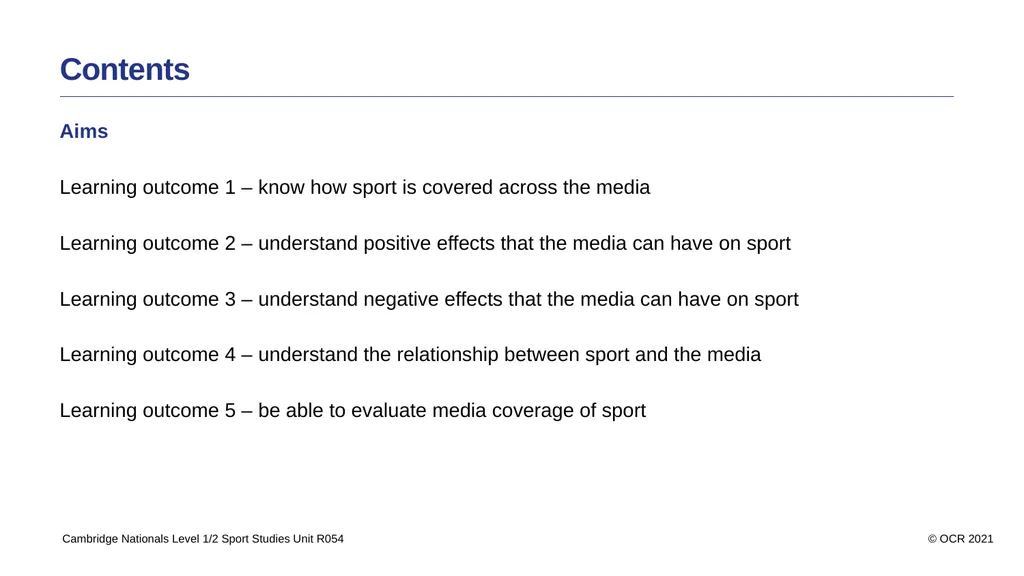 Contents Aims Learning outcome 1 – know how sport - slide 2 of 28