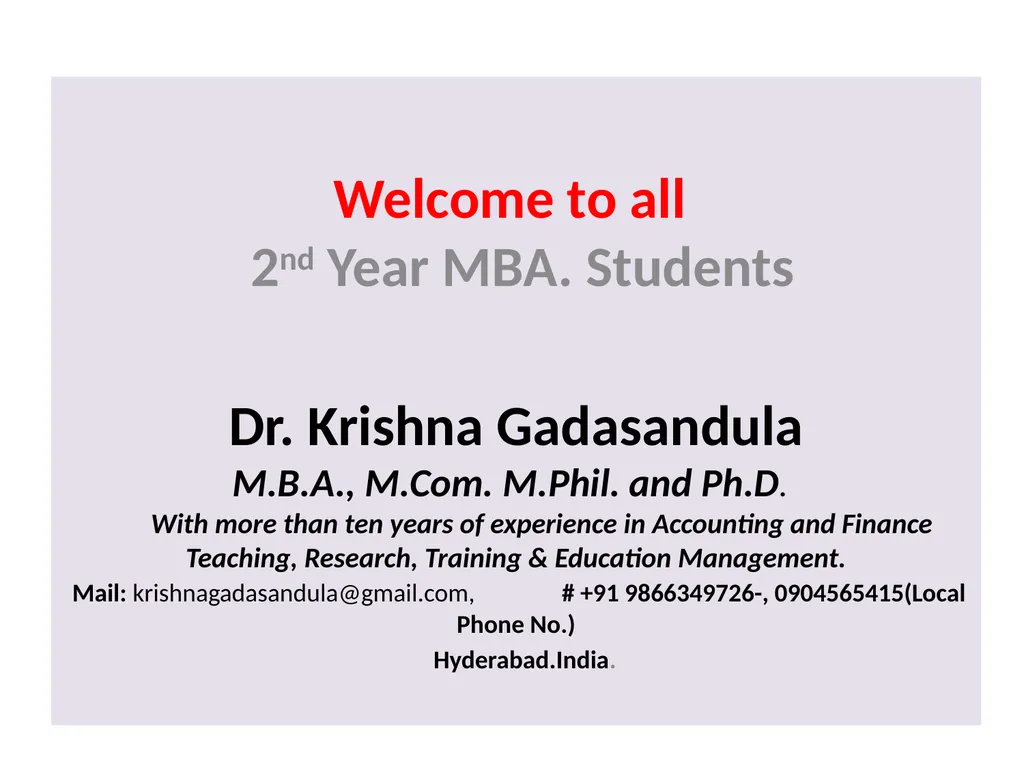 Welcome to all 2nd Year MBA. Students Dr. Krishna
