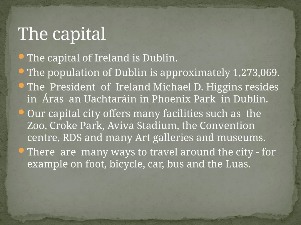 Ireland IRELAND The capital of Ireland is Dublin. - slide 2 of 13