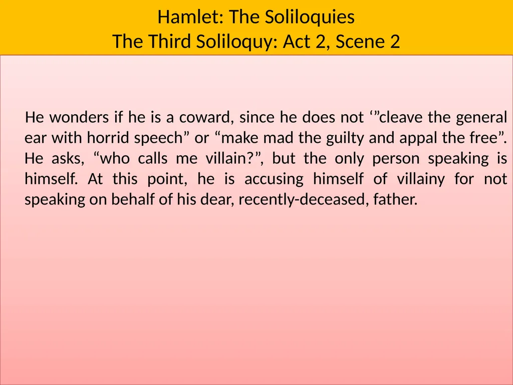 Hamlet: The Soliloquies The Third Soliloquy: Act - slide 6 of 10