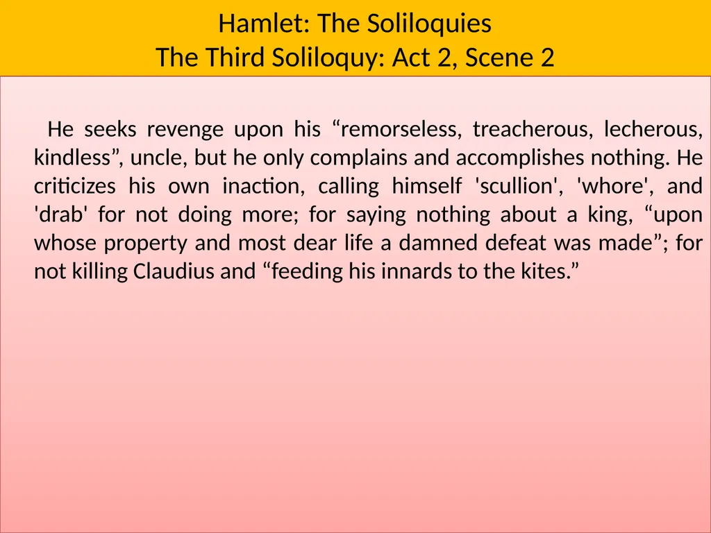 Hamlet: The Soliloquies The Third Soliloquy: Act - slide 7 of 10