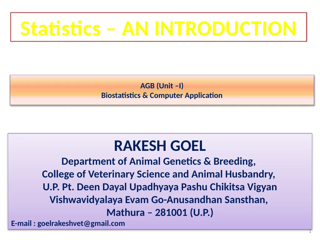 Statistics – AN INTRODUCTION RAKESH GOEL - slide 1 of 11