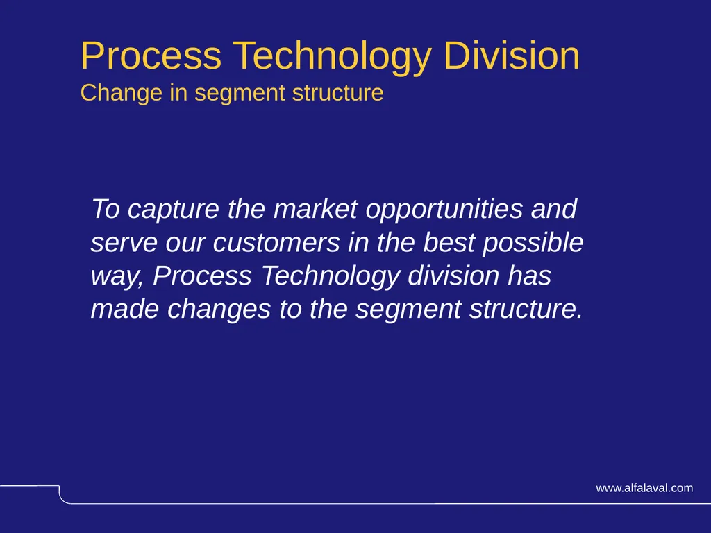 Process Technology Division Change in segment - slide 2 of 7